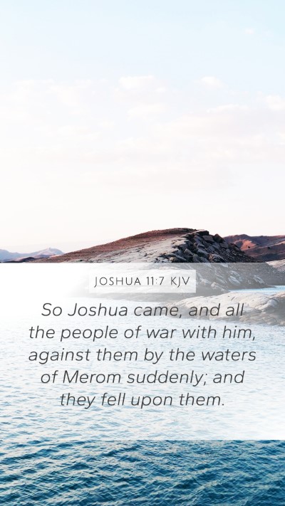 Joshua 11:7 KJV Mobile Phone Wallpaper - So Joshua came, and all the people of war with - Mobile Bible Verse Wallpaper