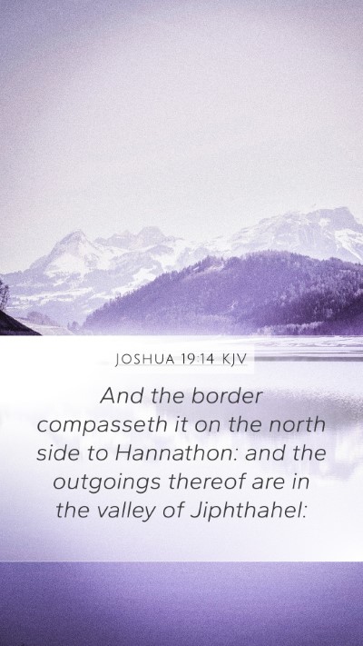 Joshua 19:14 KJV Mobile Phone Wallpaper - And the border compasseth it on the north side to - Mobile Bible Verse Wallpaper