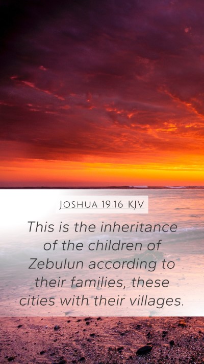 Joshua 19:16 KJV Mobile Phone Wallpaper - This is the inheritance of the children of - Mobile Bible Verse Wallpaper
