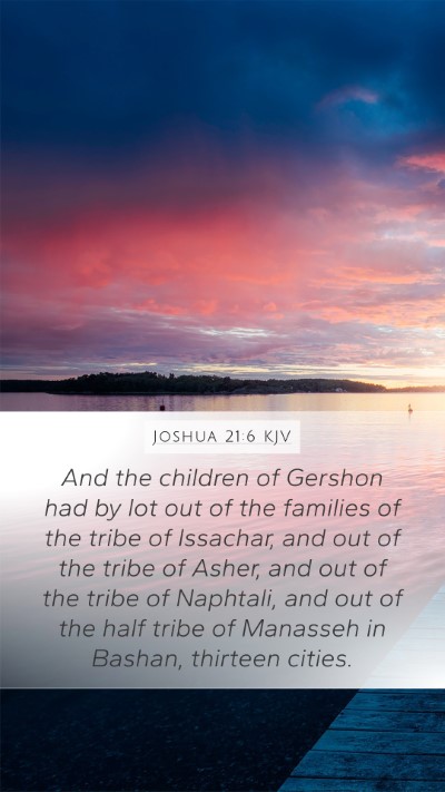 Joshua 21:6 KJV Mobile Phone Wallpaper - And the children of Gershon had by lot out of the - Mobile Bible Verse Wallpaper