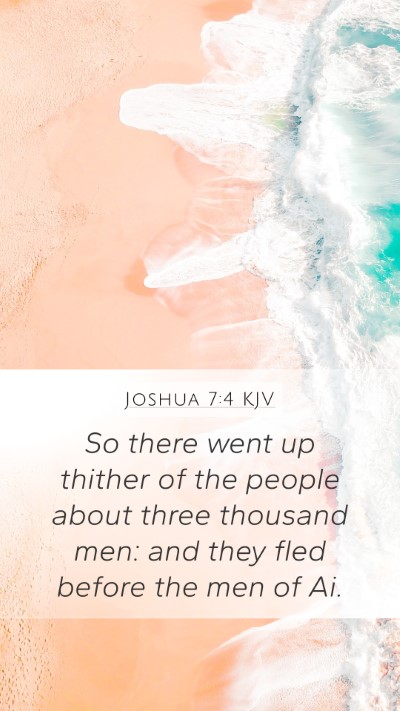 Joshua 7:4 KJV Mobile Phone Wallpaper - So there went up thither of the people about - Mobile Bible Verse Wallpaper