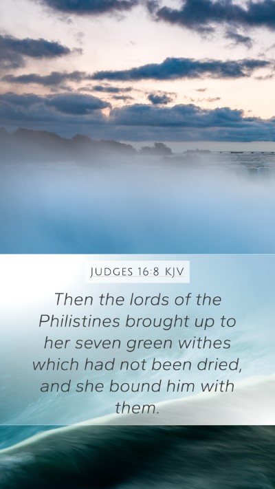 Judges 16:8 KJV Mobile Phone Wallpaper - Then the lords of the Philistines brought up to - Mobile Bible Verse Wallpaper