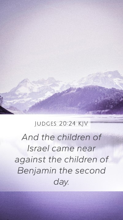 Judges 20:24 KJV Mobile Phone Wallpaper - And the children of Israel came near against the - Mobile Bible Verse Wallpaper