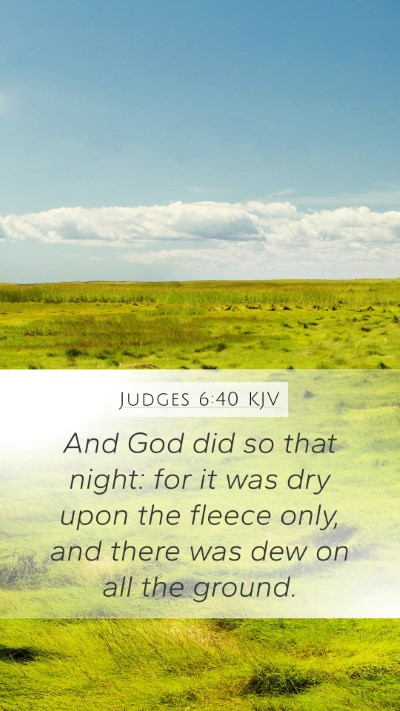 Judges 6:40 KJV Mobile Phone Wallpaper - And God did so that night: for it was dry upon - Mobile Bible Verse Wallpaper