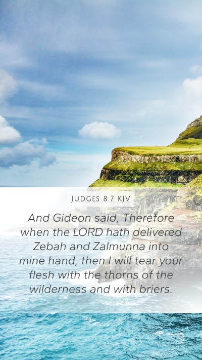 Judges 8:7 KJV Mobile Phone Wallpaper - And Gideon said, Therefore when the LORD hath - Mobile Bible Verse Wallpaper