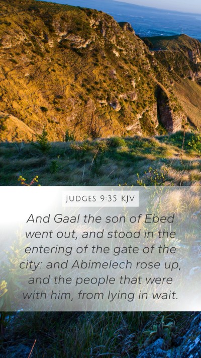 Judges 9:35 KJV Mobile Phone Wallpaper - And Gaal the son of Ebed went out, and stood in - Mobile Bible Verse Wallpaper