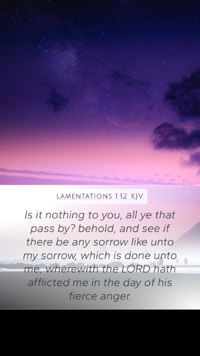 Lamentations 1:12 KJV Bible Verse Image