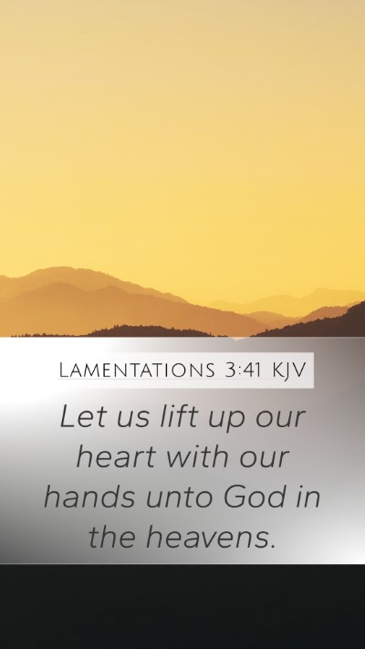 Lamentations 3:41 KJV Bible Verse Image