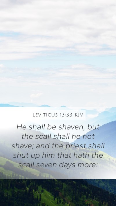 Leviticus 13:33 KJV Mobile Phone Wallpaper - He shall be shaven, but the scall shall he not - Mobile Bible Verse Wallpaper
