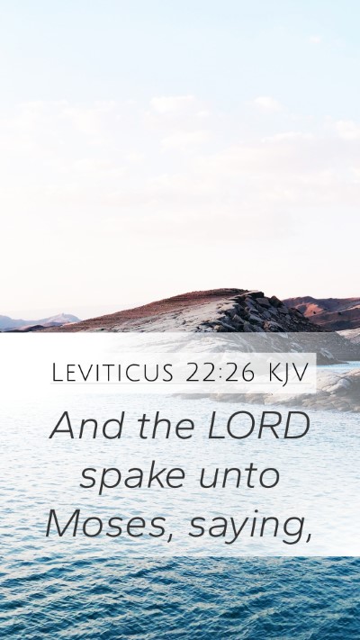 Leviticus 22:26 KJV Mobile Phone Wallpaper - And the LORD spake unto Moses, - Mobile Bible Verse Wallpaper