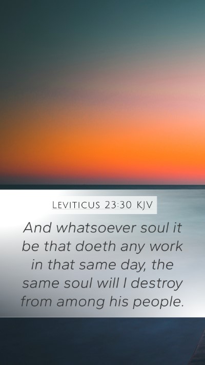 Leviticus 23:30 KJV Mobile Phone Wallpaper - And whatsoever soul it be that doeth any work in - Mobile Bible Verse Wallpaper