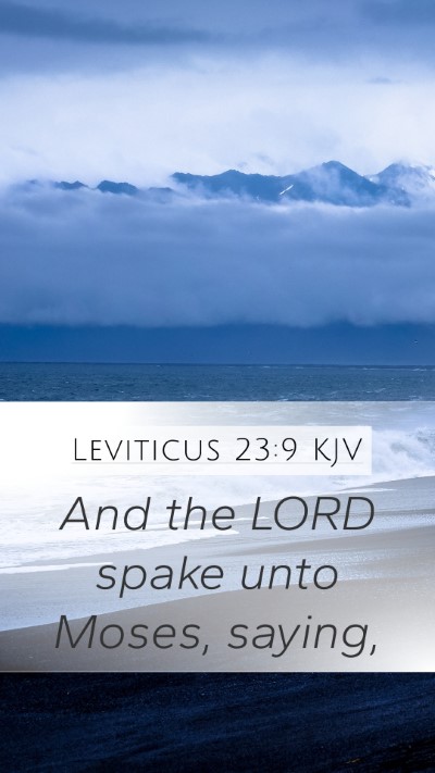 Leviticus 23:9 KJV Mobile Phone Wallpaper - And the LORD spake unto Moses, - Mobile Bible Verse Wallpaper