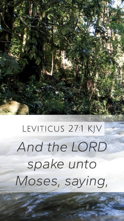 Leviticus 27:1 KJV Mobile Phone Wallpaper - And the LORD spake unto Moses, - Mobile Bible Verse Wallpaper