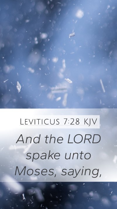 Leviticus 7:28 KJV Mobile Phone Wallpaper - And the LORD spake unto Moses, - Mobile Bible Verse Wallpaper