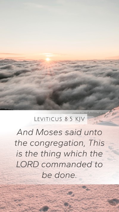 Leviticus 8:5 KJV Mobile Phone Wallpaper - And Moses said unto the congregation, This is the - Mobile Bible Verse Wallpaper