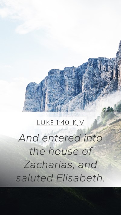 Luke 1:40 KJV Mobile Phone Wallpaper - And entered into the house of Zacharias, and - Mobile Bible Verse Wallpaper