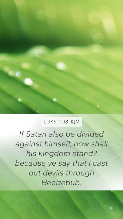Luke 11:18 KJV Bible Verse Image