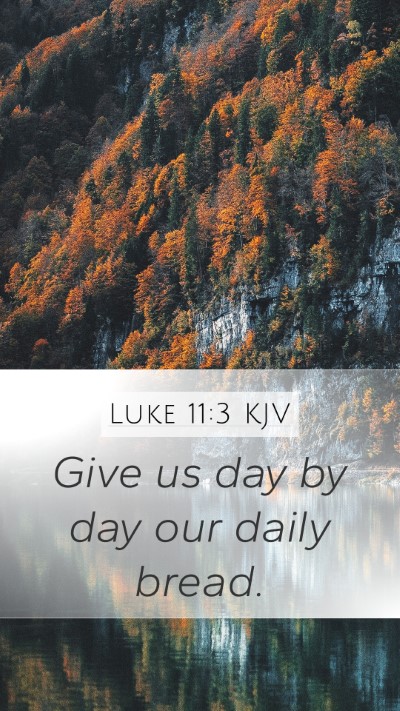 Luke 11:3 KJV Bible Verse Image