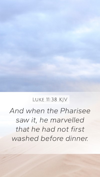 Luke 11:38 KJV Bible Verse Image