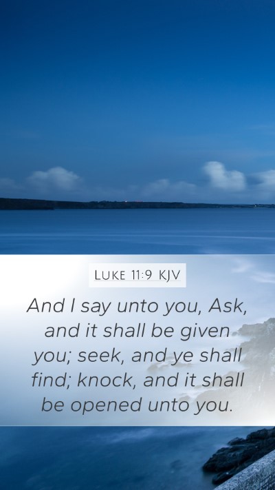 Luke 11:9 KJV Bible Verse Image