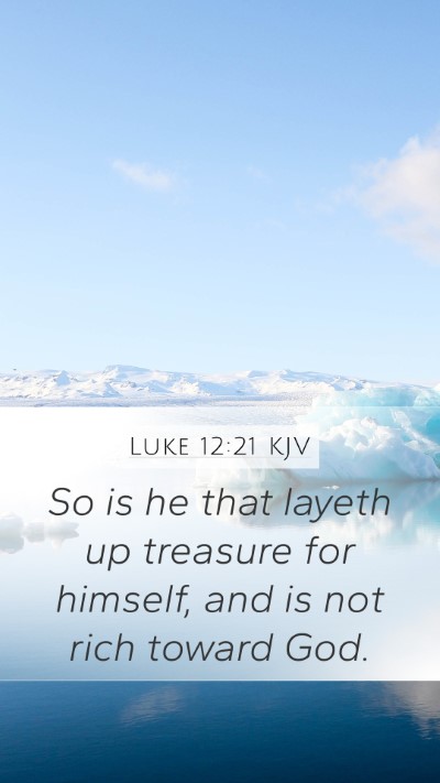 Luke 12:21 KJV Bible Verse Image