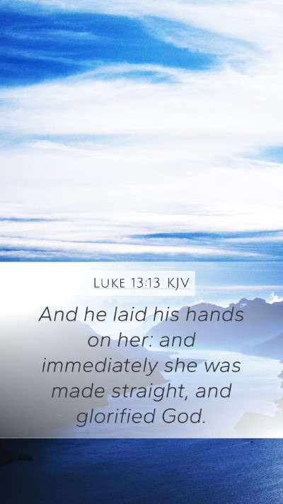 Luke 13:13 KJV Bible Verse Image