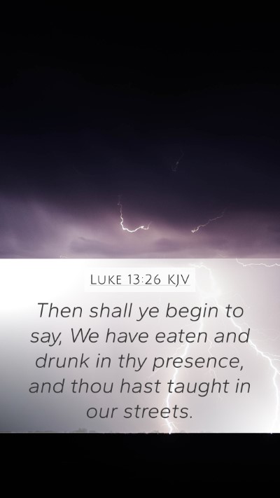 Luke 13:26 KJV Bible Verse Image