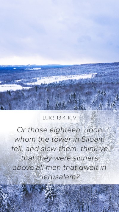 Luke 13:4 KJV Bible Verse Image