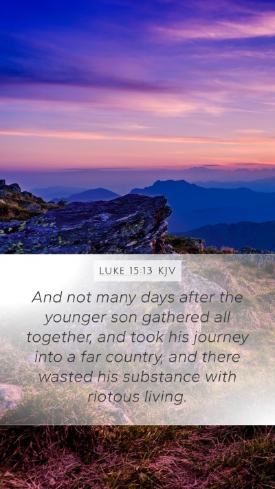 Luke 15:13 KJV Bible Verse Image