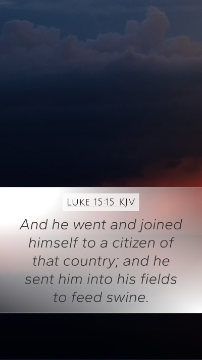 Luke 15:15 KJV Bible Verse Image