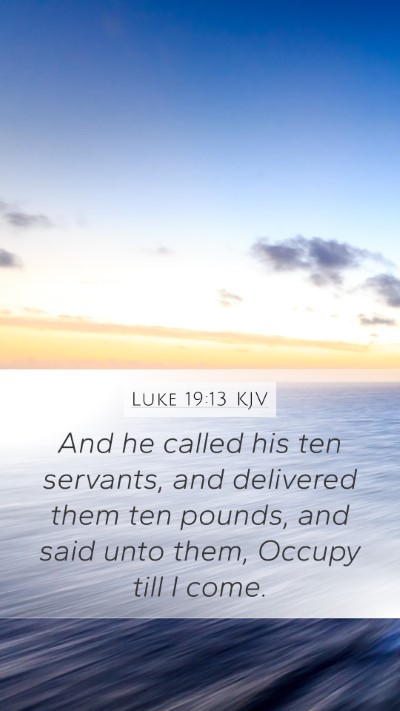Luke 19:13 KJV Bible Verse Image