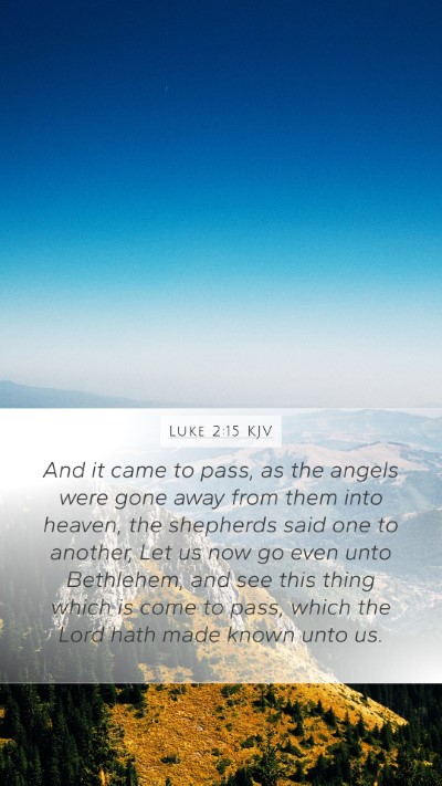 Luke 2:15 KJV Mobile Phone Wallpaper - And it came to pass, as the angels were gone away - Mobile Bible Verse Wallpaper