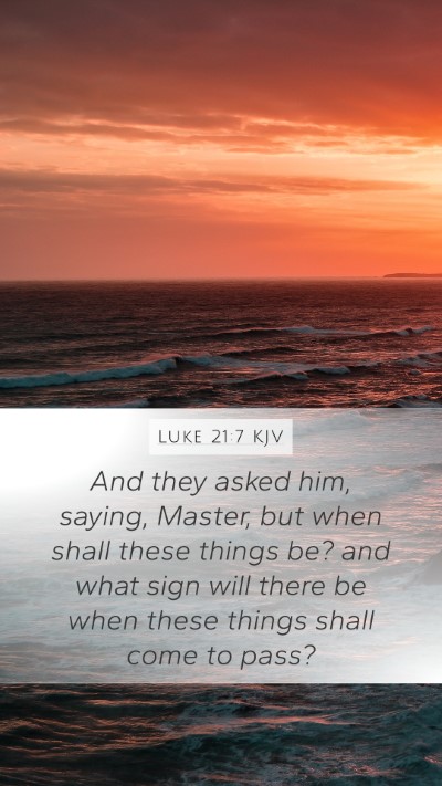 Luke 21:7 KJV Bible Verse Image