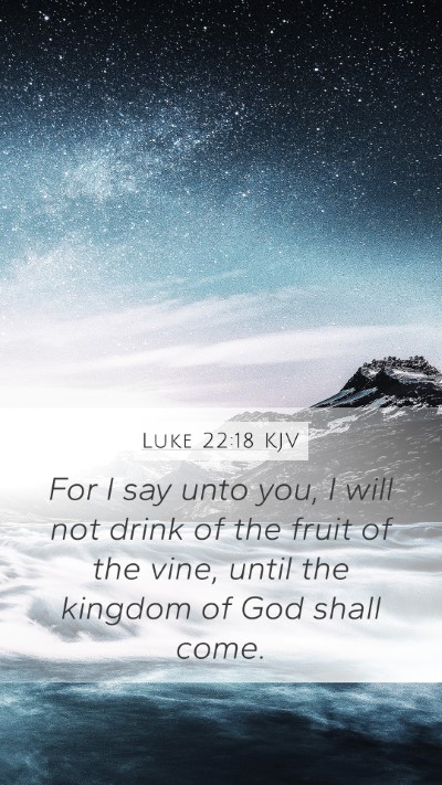 Luke 22:18 KJV Bible Verse Image