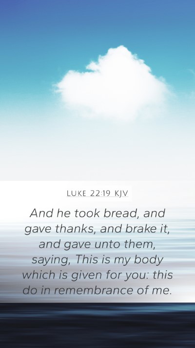 Luke 22:19 KJV Bible Verse Image