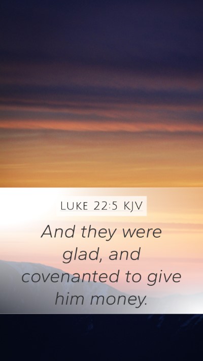 Luke 22:5 KJV Bible Verse Image