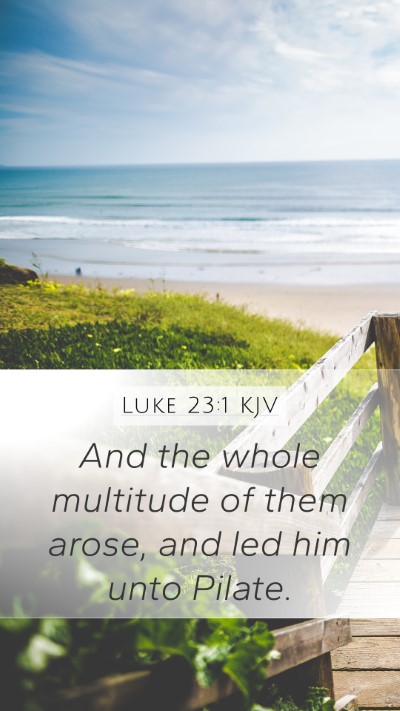 Luke 23:1 KJV Bible Verse Image