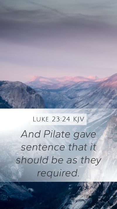 Luke 23:24 KJV Bible Verse Image
