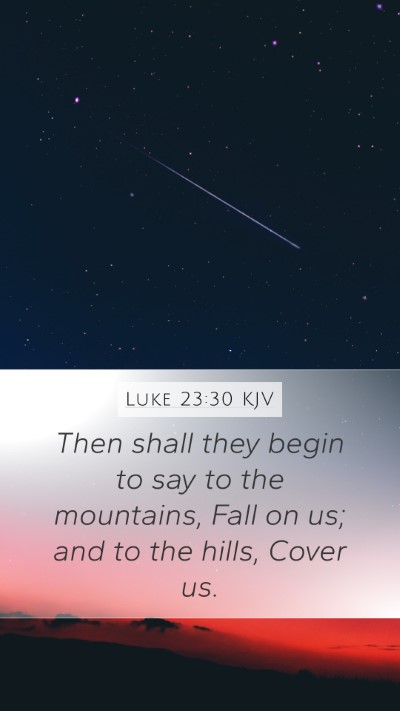 Luke 23:30 KJV Bible Verse Image