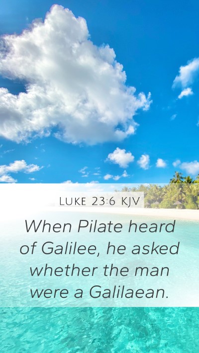 Luke 23:6 KJV Bible Verse Image