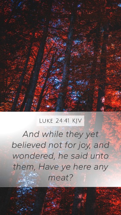 Luke 24:41 KJV Bible Verse Image