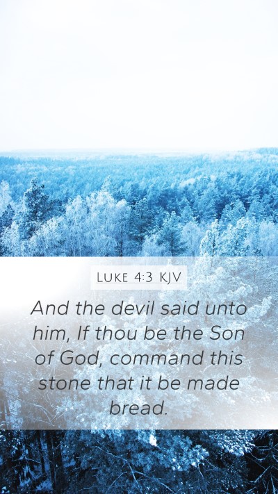 Luke 4:3 KJV Mobile Phone Wallpaper - And the devil said unto him, If thou be the Son - Mobile Bible Verse Wallpaper