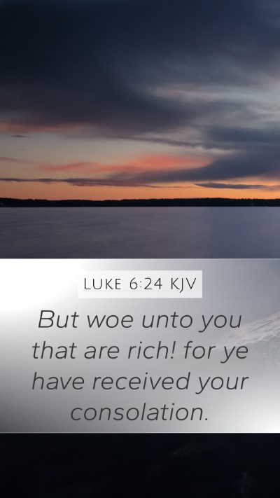 Luke 6:24 KJV Bible Verse Image