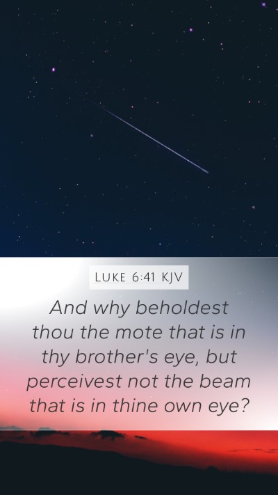 Luke 6:41 KJV Bible Verse Image