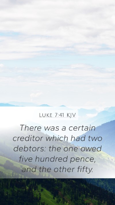 Luke 7:41 KJV Bible Verse Image