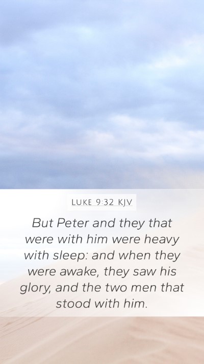 Luke 9:32 KJV Bible Verse Image
