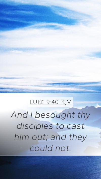 Luke 9:40 KJV Bible Verse Image