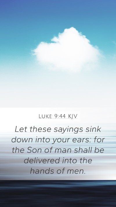 Luke 9:44 KJV Bible Verse Image