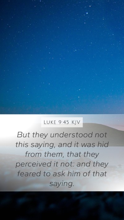 Luke 9:45 KJV Bible Verse Image