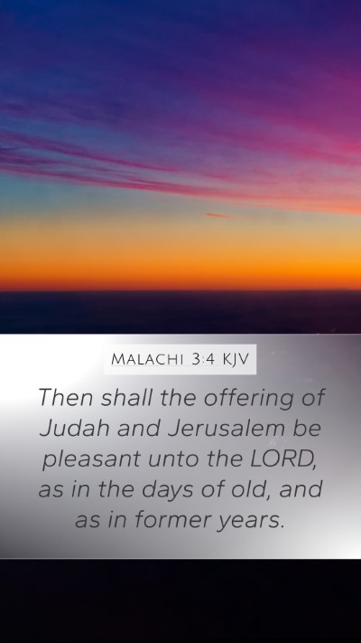 Malachi 3:4 KJV Mobile Phone Wallpaper - Then shall the offering of Judah and Jerusalem be - Mobile Bible Verse Wallpaper